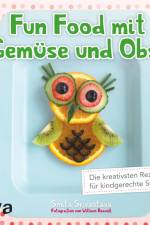 Fun Food mit Gemüse und Obst af Smita Srivastava