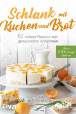 Schlank mit Kuchen und Brot af Lina Weidenbach