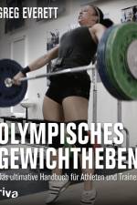 Olympisches Gewichtheben af Greg Everett