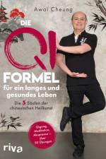 Die Qi-Formel für ein langes und gesundes Leben af Awai Cheung