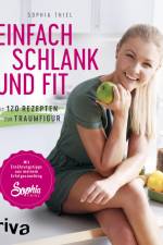Einfach schlank und fit af Sophia Thiel