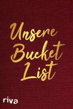 Unsere Bucket List