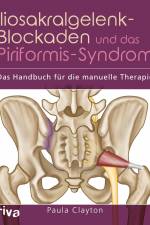 Iliosakralgelenk-Blockaden und das Piriformis-Syndrom af Paula Clayton