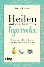 Heilen mit der Kraft des Ayurveda af Sarah Kucera