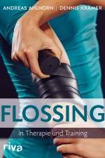 Flossing in Therapie und Training af Andreas Ahlhorn
