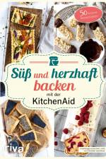 Süß und herzhaft backen mit der KitchenAid af Stephanie Just