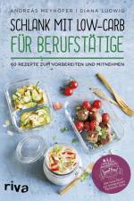 Schlank mit Low-Carb für Berufstätige af Andreas Meyhöfer