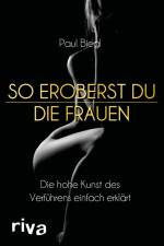 So eroberst du die Frauen af Paul Biegl