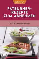 EatSmarter! Fatburner-Rezepte zum Abnehmen