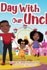 A Day With Our Uncle af Jenea Guillard-Griffin