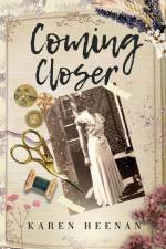 Coming Closer af Karen Heenan