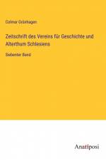 Zeitschrift des Vereins für Geschichte und Alterthum Schlesiens af Colmar Grünhagen