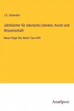 Jahrbücher für slavische Literatur, Kunst und Wissenschaft af J. E. Schmaler
