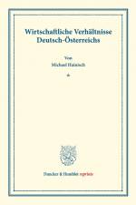 Wirtschaftliche Verhältnisse Deutsch-Österreichs. af Michael Hainisch