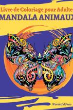 MANDALA ANIMAUX - Livre de Coloriage pour Adultes af Wonderful Press