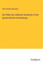 Die Völker des südlichen Russlands in ihrer geschichtlichen Entwickelung af Karl Friedrich Neumann