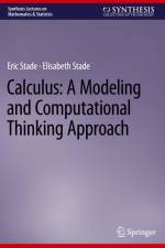 Calculus: A Modeling and Computational Thinking Approach af Eric Stade