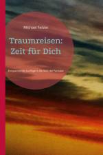 Traumreisen: Zeit für Dich af Michael Felske