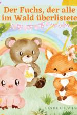 Roselia, L: Fuchs, der alle im Wald überlistete af Lisbeth Roselia