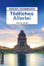 Tödliches Allerlei af Monique Scharmacher