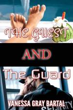 The Guest and The Guard af Vanessa Gray Bartal