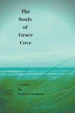 The Souls of Grace Cove af Paul Tn Chapman