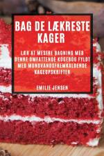 Bag de lækreste kager af Emilie Jensen
