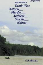 Death Was.... Natural.... Murder.... Accident.... Suicide.... (Other) af C. D. Moulton