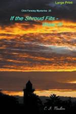 If the Shroud Fits - Wear It! af C. D. Moulton
