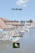 Verschollen, aber nicht vergessen af Uta Kropp