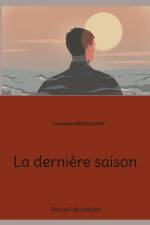La dernière saison af Christophe Bouillevart