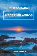 Curso para HACER milagros af Daniel Carballo