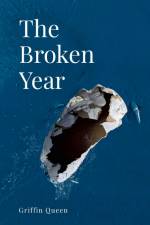 The Broken Year af Griffin Queen