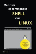 Maitrisez Les Commandes Shell Sous Linux af Urko Galen