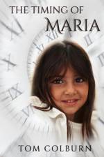The Timing of Maria af Thomas Colburn