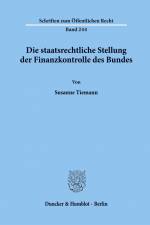 Die staatsrechtliche Stellung der Finanzkontrolle des Bundes. af Susanne Tiemann