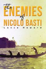 The Enemies of Nicolo Basti af Lance Haward