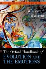 The Oxford Handbook of Evolution and the Emotions af Laith (Associate Professor Al-Shawaf