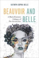 Beauvoir and Belle af Kathryn Sophia (Associate Professor of Philosophy Belle