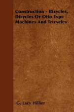Construction - Bicycles, Dicycles Or Otto Type Machines And Tricycles af G. Lacy Hillier