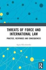 Threats of Force and International Law af Agata Kleczkowska