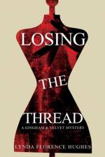 Losing the Thread af Lynda Florence Hughes
