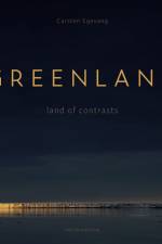 GREENLAND - land of contrasts af Carsten Egevang
