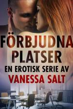 Förbjudna platser: En erotisk serie av Vanessa Salt af Vanessa Salt