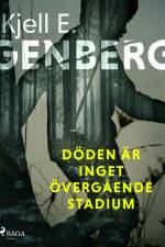 Döden är inget övergående stadium af Kjell E. Genberg