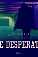 De desperate af Jan Thiele