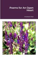 Poems for An Open Heart af Anastasia Rose