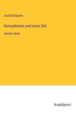 Demosthenes und seine Zeit af Arnold Schaefer