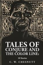 Tales of Conjure and The Color Line: 10 Stories: 10 Stories By: Charles Waddell Chesnutt af Charles Waddell Chesnutt