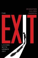 The Exit: Living with Urban Joy af Jennifer Julien Gaskin
